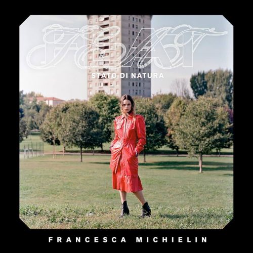 FRANCESCA MICHIELIN pubblica FEAT (STATO DI NATURA) <BR> RECENSIONE E VIDEO INTERVISTA