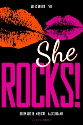 SHE ROCKS: Giornaliste musicali (si) raccontano